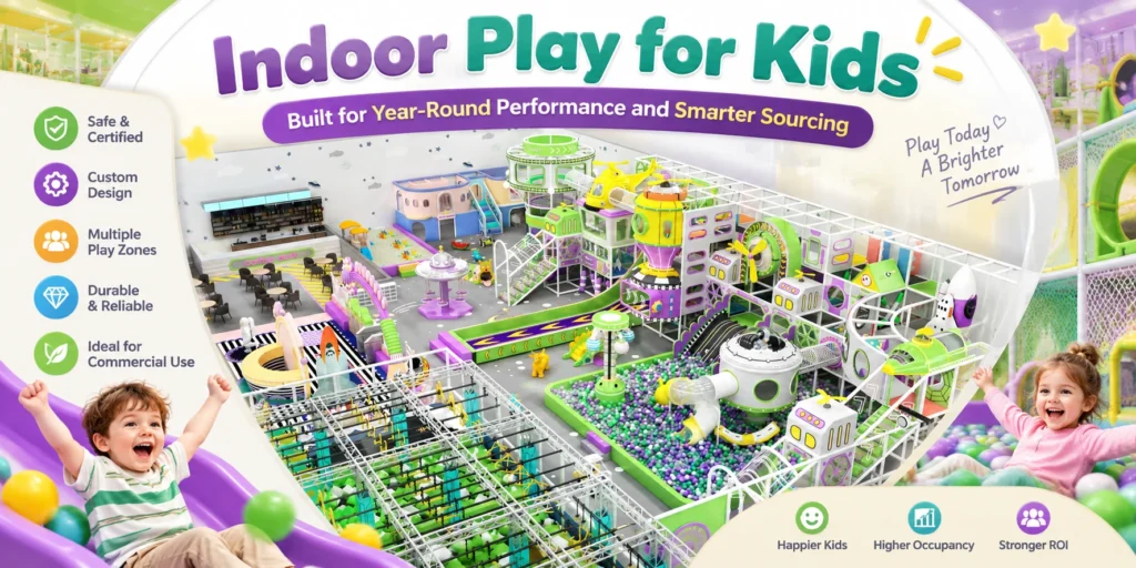 Indoor Play For Kids Built for Year-Round Performance And Smarter Sourcing